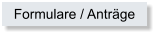 Formulare / Antr�ge