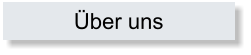 �ber uns