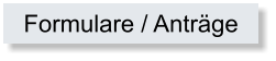 Formulare / Antr�ge